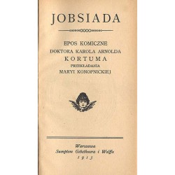 Jobsiada. Epos komiczne doktora Karola Arnolda Kortuma. [Cz. 1], Żywot i myśli postępki i fata Hijeronima Jobsa kandydata i jaką