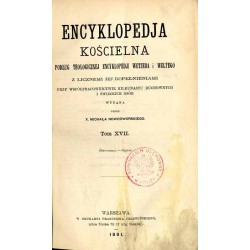Encyklopedja kościelna. Podług teologicznej encyklopedji Wetzera i Weltego, z licznemi jej dopełnieniami. T. 17: Obserwanci - Oz