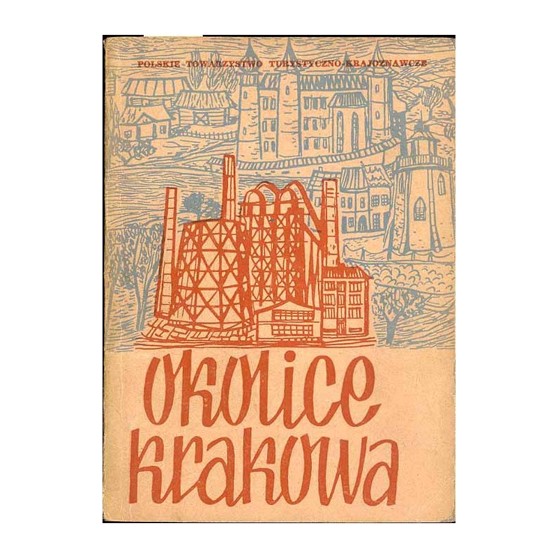 Okolice Krakowa. Przewodnik turystyczny