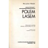 Polem, lasem. Wspomnienia dowódcy oddziału partyzanckiego BCh-LSB