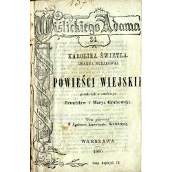 Powieści wiejskie. T.1: O Agnieszce krawcównie Oświadczyny (Oświadczyny. Obrazek wiejski)
