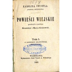 Powieści wiejskie. T.1: O Agnieszce krawcównie Oświadczyny (Oświadczyny. Obrazek wiejski)