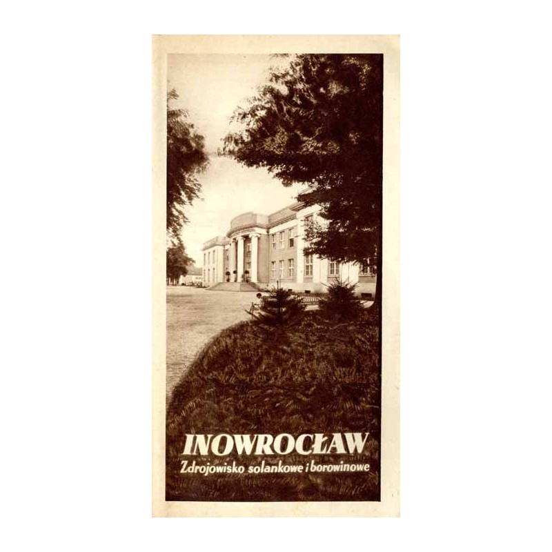 Inowrocław. Zdrojowisko solankowe i borowinowe