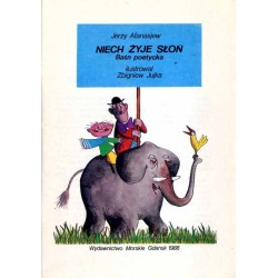 Niech żyje słoń. Baśń poetycka