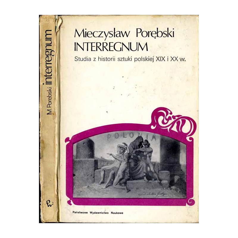 Interregnum. Studia z historii sztuki polskiej XIX i XX w