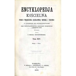 Encyklopedja kościelna. Podług teologicznej encyklopedji Wetzera i Weltego, z licznemi jej dopełnieniami. T. 14: Matagne - Monet