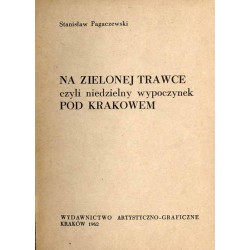 Na zielonej trawce czyli niedzielny wypoczynek pod Krakowem