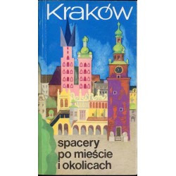 Kraków: spacery po mieście i okolicach