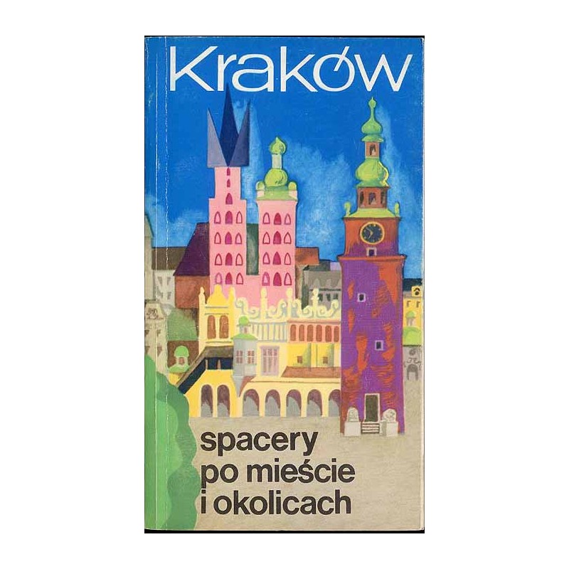 Kraków: spacery po mieście i okolicach