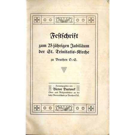 Festschrift zum 25 jährigen Jubiläum der St.Trinitatis-Kirche zu Beuthen O.S. / Kościół św. Trójcy w Bytomiu