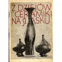 Z dziejów ceramiki na Śląsku