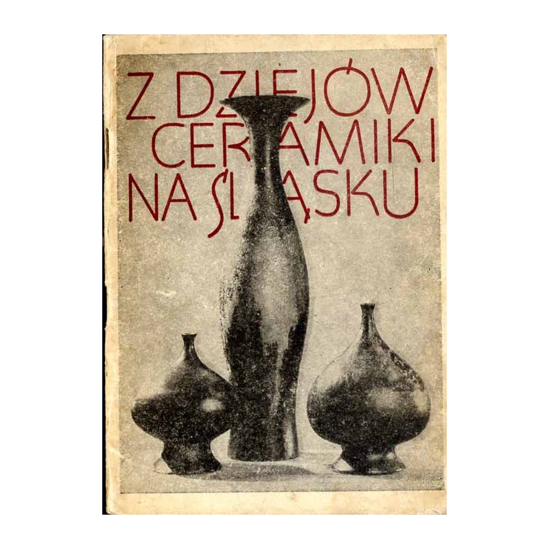 Z dziejów ceramiki na Śląsku
