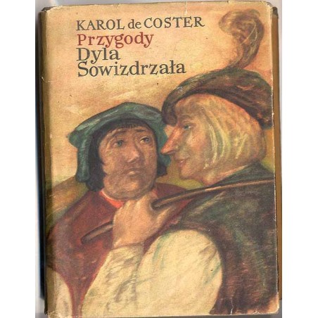 Legenda jako też bohaterskie, wesołe i sławne przygody Dyla Sowizdrzała i Jagnuszka Poczciwca w krajach flamandzkich i gdzie ind