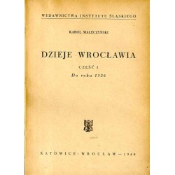Dzieje Wrocławia. Cz.1: Do roku 1526