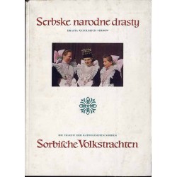 Drasta katolskich Serbow  Die Tracht der katholischen Sorben