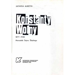 Konstanty Wolny 1877-1940 Marszałek Sejmu Śląskiego