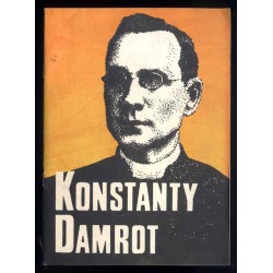 Konstanty Damrot 1841-1895. Ksiądz, poeta, nauczyciel