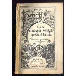 Powiastki ludowe. Zbiór ciekawych i wesołych opowiadań dla ludu. T. 4