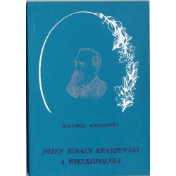 Józef Ignacy Kraszewski a Wielkopolska