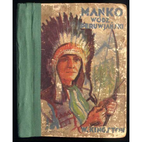 Manko - wódz peruwiański. Powieść dla młodzieży