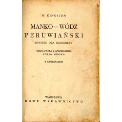 Manko - wódz peruwiański. Powieść dla młodzieży