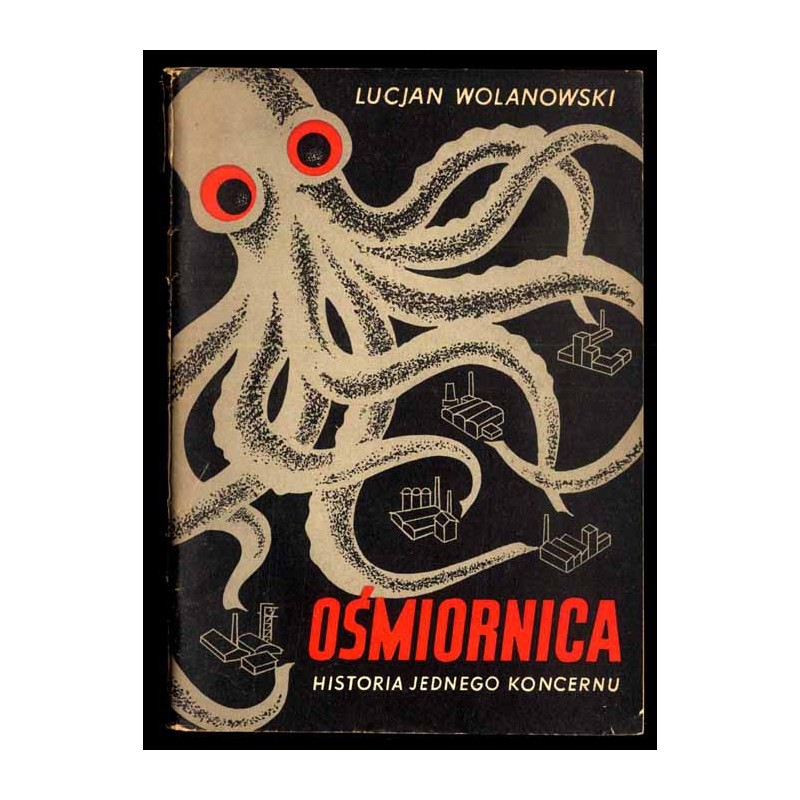Ośmiornica. Historia jednego koncernu