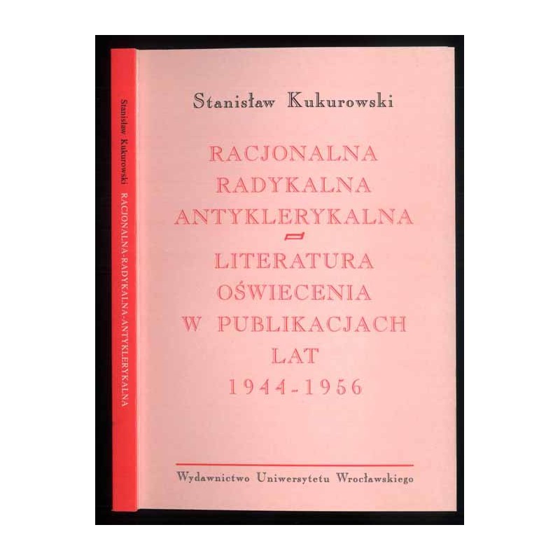 Racjonalna, radykalna, antyklerykalna literatura oświecenia w publikacjach lat 1944-1956