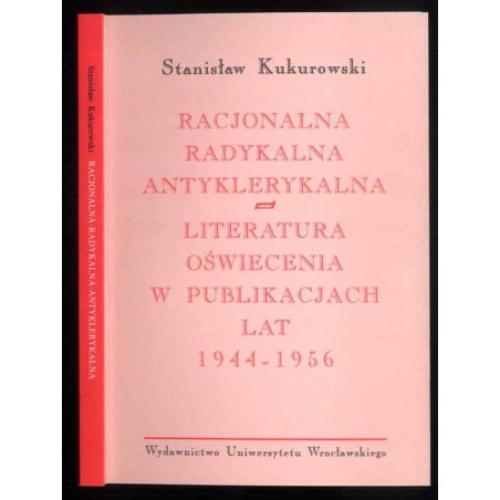 Racjonalna, radykalna, antyklerykalna literatura oświecenia w publikacjach lat 1944-1956
