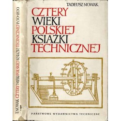 Cztery wieki polskiej książki technicznej 1450-1850