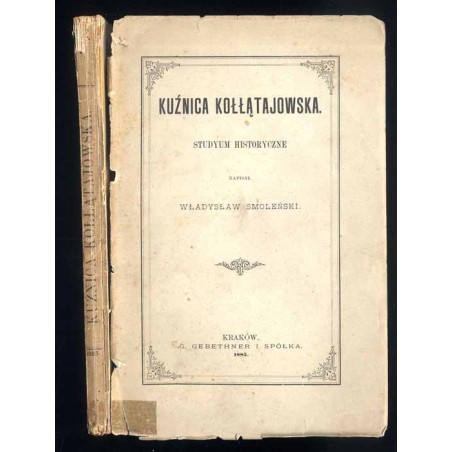 Kuźnica kołłątajowska. Studyum historyczne
