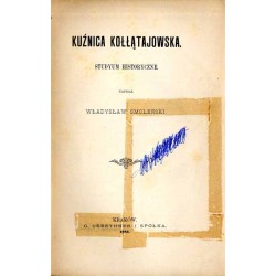 Kuźnica kołłątajowska. Studyum historyczne