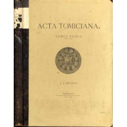 Acta Tomiciana. T.9. Tomus nonus epistolarum. Legationum. Responsorum. Actionum et rerum gestarum. Serenissimi Principis Sigismu