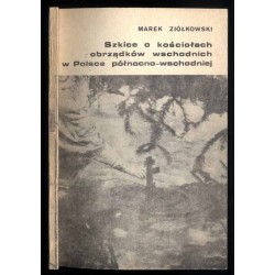 Szkice o kościołach obrządków wschodnich w Polsce północno-wschodniej