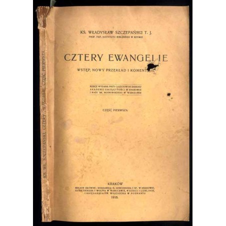 Cztery Ewangelie. Wstęp, nowy przekład i komentarz. Część I