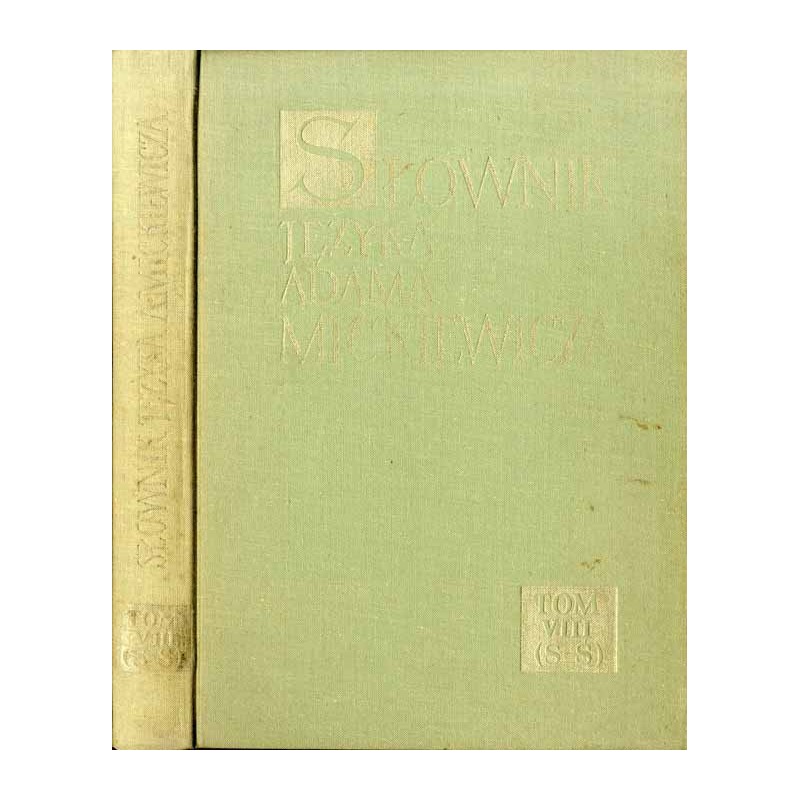 Słownik języka Adama Mickiewicza. T. 8: S - Ś