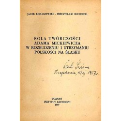 Rola twórczości Adama Mickiewicza w rozbudzeniu i utrzymaniu polskości na Śląsku