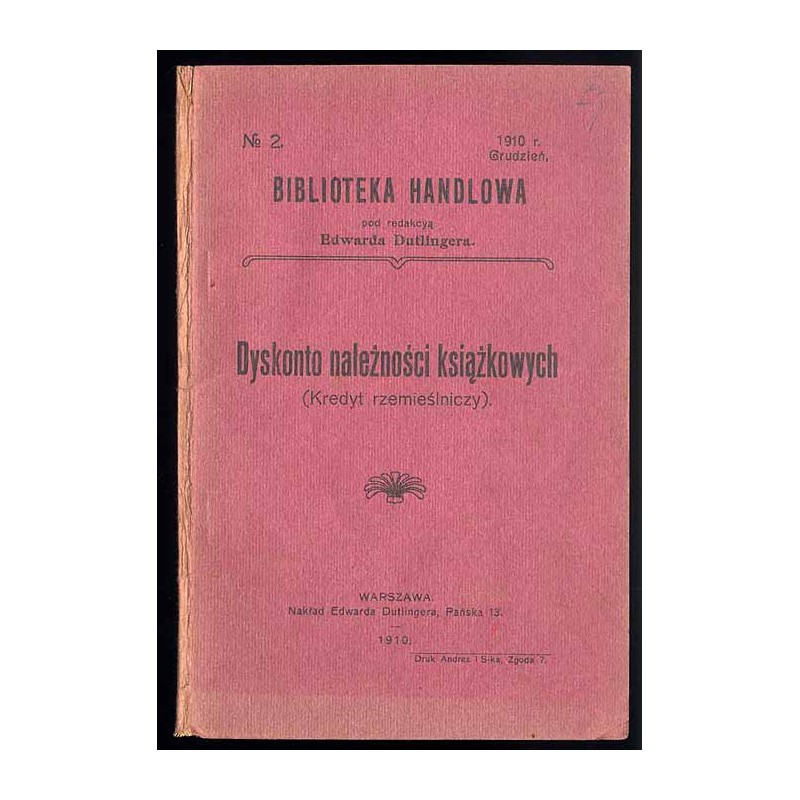 Dyskonto należności książkowych. (Kredyt rzemieślniczy). Studjum ekonomiczne