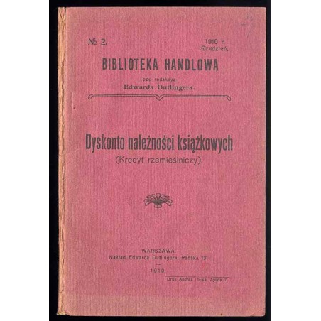 Dyskonto należności książkowych. (Kredyt rzemieślniczy). Studjum ekonomiczne