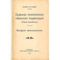 Dyskonto należności książkowych. (Kredyt rzemieślniczy). Studjum ekonomiczne