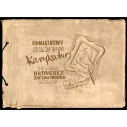 Pamiątkowy album karykatur. 15 VI 1949. II Kongres Zw. Zawodowych w Polsce