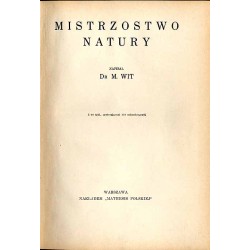 Mistrzostwo natury. Z 93 tablicami, zawierającemi 151 mikrofotografij