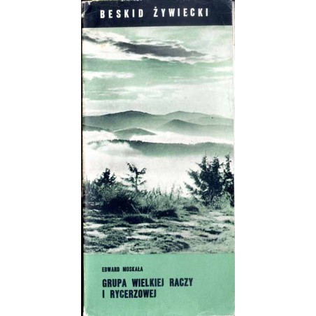 Beskid Żywiecki. Grupa Wielkiej Raczy i Rycerzowej