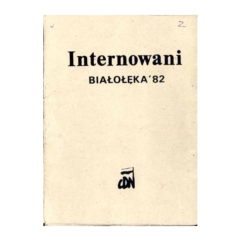 Internowani. Białołęka' 82