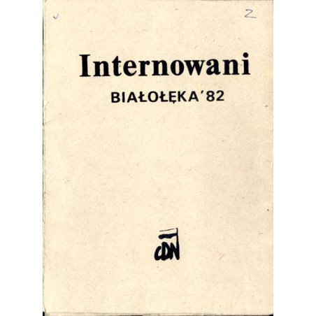 Internowani. Białołęka' 82