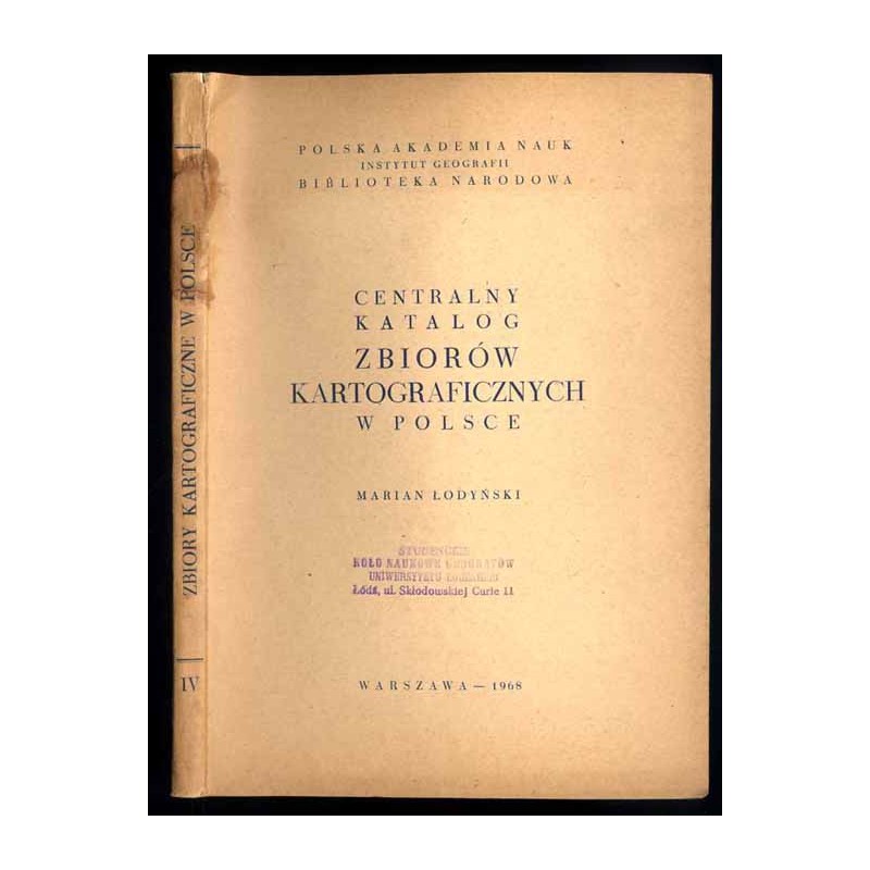 Centralny Katalog Zbiorów Kartograficznych w Polsce. Z.4: Katalog atlasów i dzieł geograficznych (1528-1945)