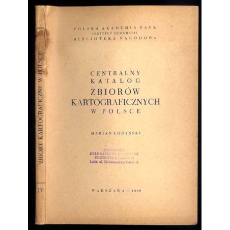 Centralny Katalog Zbiorów Kartograficznych w Polsce. Z.4: Katalog atlasów i dzieł geograficznych (1528-1945)