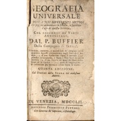 Geografia Universale. Espost a nei differenti metodi che possono abbreviare lo Studio, e facilitar l'uso di questa scienza col s