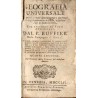 Geografia Universale. Espost a nei differenti metodi che possono abbreviare lo Studio, e facilitar l'uso di questa scienza col s