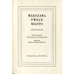 Warszawa Twoje Miasto. Antologia