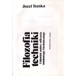 Filozofia techniki. Człowiek wobec odkrycia naukowego i technicznego
